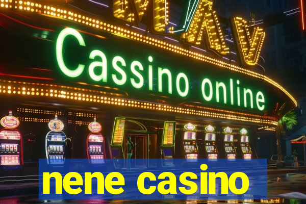 nene casino